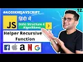 - DS Algorithms Course Helper Recursive function Interview Preparation