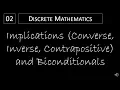 Discrete Math - 1 1 2 Implications Converse Inverse Contrapositive and Biconditionals