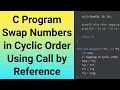 C Program Swap Numbers in Cyclic Order Using Call by Reference