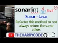 Solucion FIX Sonar - Java Refactor this method to not always return the same value