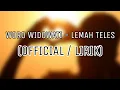 Download Lagu WORO WIDOWATI - LEMAH TELES OFFICIAL / LIRIK