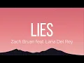 Zach Bryan - Lies (Lyrics) feat. Lana Del Rey