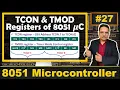 TCON and TMOD Registers of 8051 Microcontroller Working and Functions for Timer and Counter