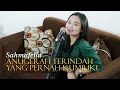 Anugerah Terindah yang Pernah Kumiliki by Sheilla on 7 (Sahmafella Cover)
