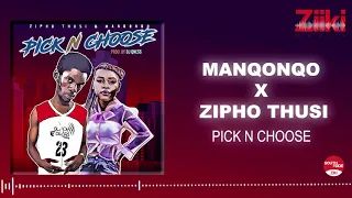 pick n choose by manqonqo ft zipho thusi official audio 