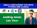 Adding Meals List View Build A Restaurant Site With Python and Django