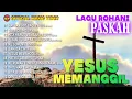 Lagu Yesus Memanggil - Album Nonstop Rohani Terpopuler | Lagu Rohani Terbaru (Official Music Video)