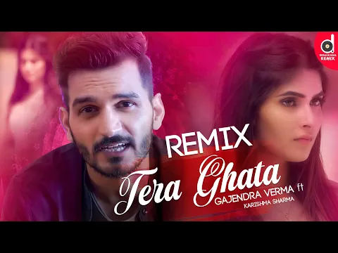Download MP3 Tera Ghata (Remix) - Gajendra Verma Ft. Karishma Sharma (Dexter Beats) | Bollywood Remix Songs