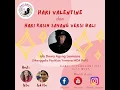 Memaknai Hari Valentine dan Hari Kasih Sayang Versi Bali (Tumpek Klurut)