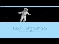 Download Lagu EXO - Sing For You (Korean ver.) [Han|Rom|Eng|Color coded] Lyrics