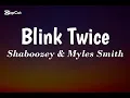 Blink Twice-Shaboozey & Myles Smith.-Full music latest-(Lyrics)