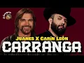 Juanes, Carín León - CARRANGA (LETRA / LYRIC VIDEO)