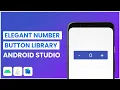 Elegant Number Button Github Library Tutorial Number Button Android Library