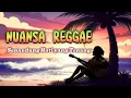 Download Lagu Nuansa Reggae – Kompilasi Lagu Reggea Indonesia Terbaik