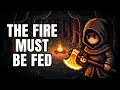 FEED THE FIRE OR ELSE The Fire Must Be Fed Gameplay