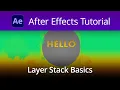 After Effects Tutorial - Layer Stack Basics