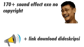 Download Sound effect exe terlengkap, bahan exe + link download dideskripsi!!! MP3