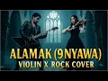 Download Lagu ALAMAK (RIZKY FEBIAN 9 NYAWA TIKTOK) | Violin x Rock Cover