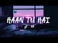 Lagu Haan tu hai [ slowed+reverb] ft. kk ft. emraan Hashmi  #lofi #spotify