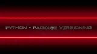 Python - Package Versioning