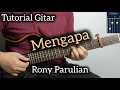 Download Lagu Rony Parulian - Mengapa | Tutorial Gitar (Versi Lengkap)