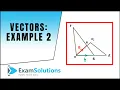 Vectors Example 2 ExamSolutions