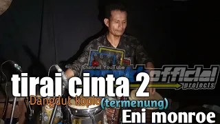 Download tirai cinta 2 ( termenung )//Eni Monroe|| cover sabar caem MP3