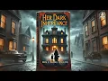 Download Lagu Her Dark Inheritance 👻🏰