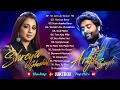 Download Lagu 💔 Arijit Singh Vs Shreya Ghoshal Jukebox || Romantic Songs || 💔 #4
