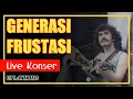 Lagu Generasi Frustasi Iwan Fals Konser