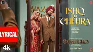 border 2 ishq da chehra lyrical sunny deol varun d diljit dosanjh ahan s sachet parampara kausar