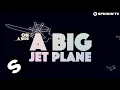 Lagu Alok \u0026 Mathieu Koss - Big Jet Plane (Official Lyric Video)