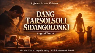 dang tarsolsoli sidangolonki lugunchannel official lagu batak 