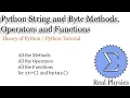 Python String and Bytes Methods Operators and Functions Theory of Python Python Tutorial
