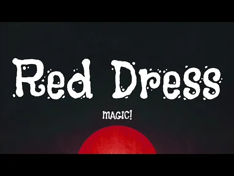 Download MP3 MAGIC! - Red Dress (Lyrics)