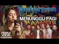 Lagu Menunggu Pagi - Peterpan (NOAH) [ AI Cover Versi Female Vocal ]