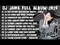 Download Lagu DJ JAWA TERBARU 2025 FULL BASS - DJ DUH SAYANG NGAPUNTENE SAESTU🎶DJ SABAR FULL ALBUM VIRA TERBARU