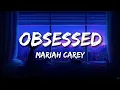 Download Lagu Mariah Carey - Obsessed (lyrics)
