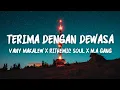 Terima Dengan Dewasa - Vany Makalew X Rithemic Soul X M.A GANG (LIRIK VIDEO)