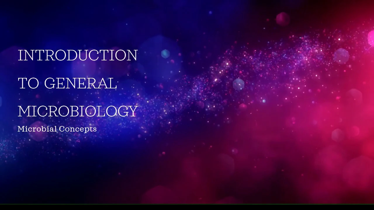Introduction to general Microbiology (brief idea)