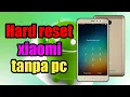 Download Lagu cara hard reset hp xiaomi note 3 tanpa pc