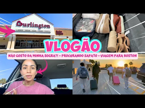 Download MP3 VLOGÃO: NÃO GOSTO DA MINHA SOGRA?! + VIAGEM PARA BOSTON + PROCURANDO SAPATO NA BURLINGTON!