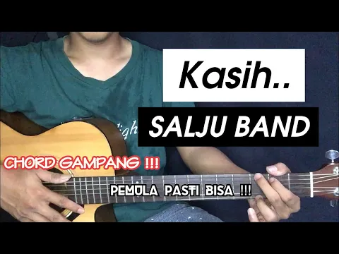 Download MP3 Kasih - Salju Band (Tutorial Gitar) Chord Gampang