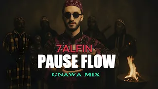 PAUSE 7ALFIN RAP TO GNAWA MIX MAROCAIN PauseOfficielle Gnawamusic Music Rapmusic Rap 