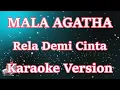 Download Lagu Mala Agatha - Rela Demi Cinta [Karaoke] | CBerhibur
