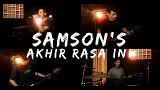 samsons akhir rasa ini cover by second team 