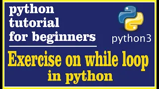 27 - Exercise on while loop in python