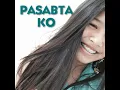 Pasabta Ko - Kuya Bryan & Leela Laburada