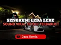 Download Lagu DJ SENGKUNI LEDA LEDE BY FEBRY REMIX ( SLOWED \u0026 REVERB ) VIRAL TIKTOK TERBARU