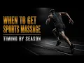 Maximize Your Performance The Best Sports Massage Timing for Every Season